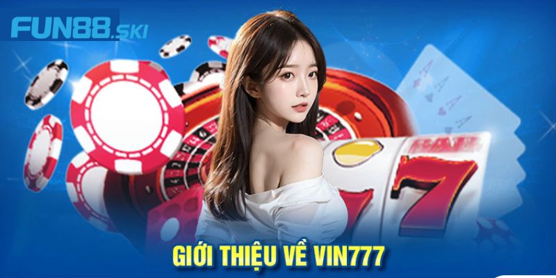 Tổng quan về Vin777